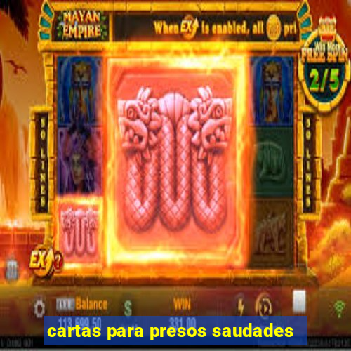 cartas para presos saudades