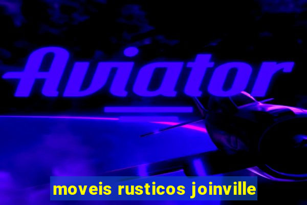 moveis rusticos joinville