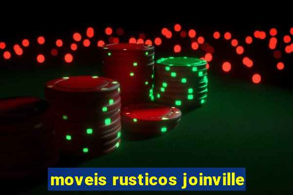 moveis rusticos joinville