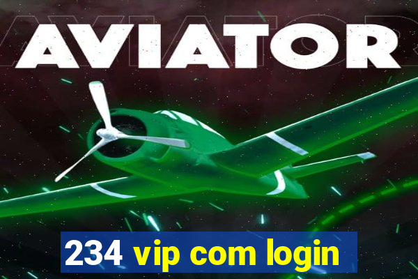 234 vip com login