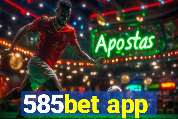 585bet app