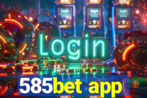 585bet app