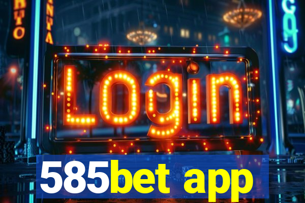 585bet app