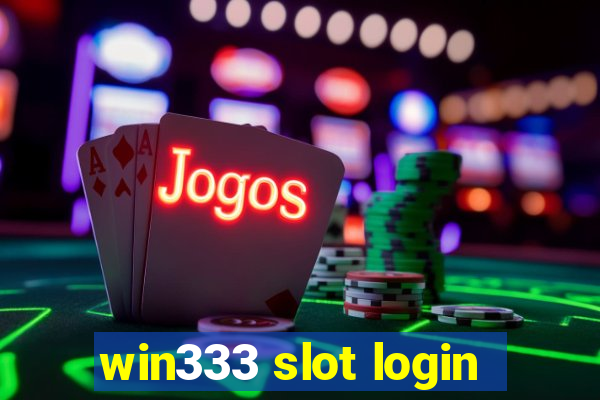 win333 slot login