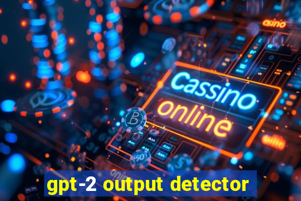 gpt-2 output detector
