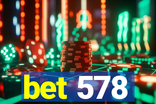 bet 578