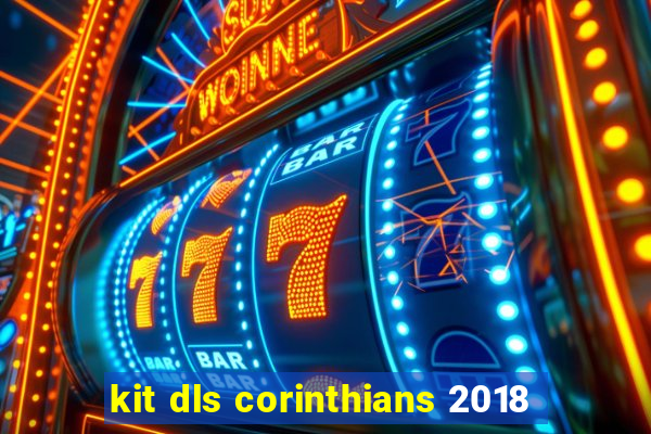kit dls corinthians 2018