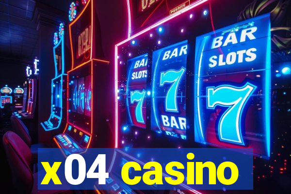 x04 casino