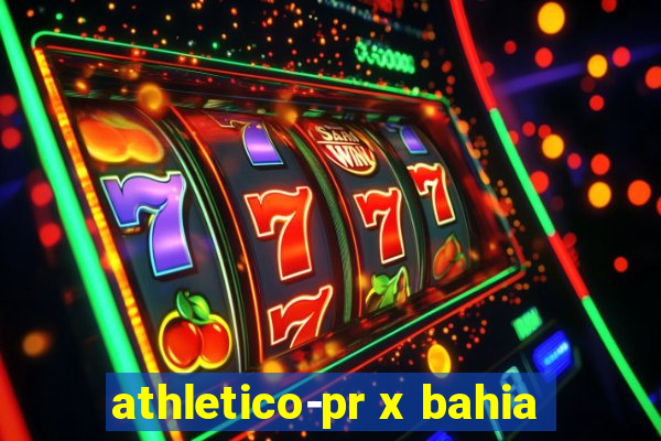 athletico-pr x bahia