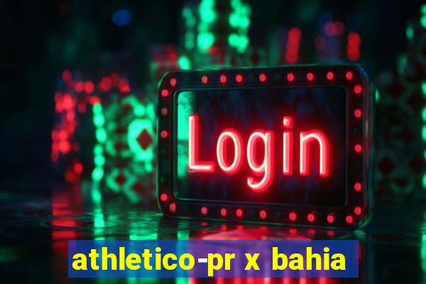 athletico-pr x bahia
