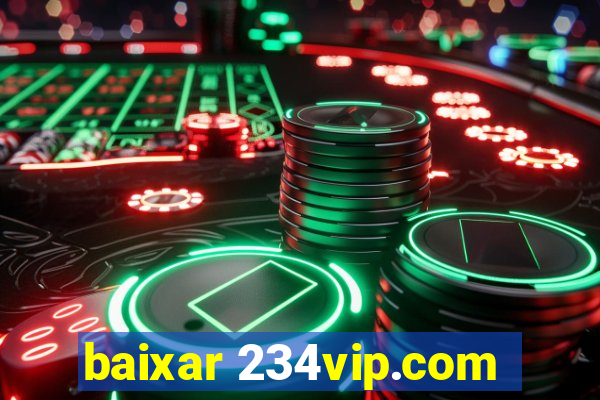 baixar 234vip.com