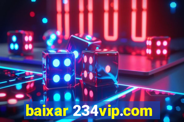baixar 234vip.com