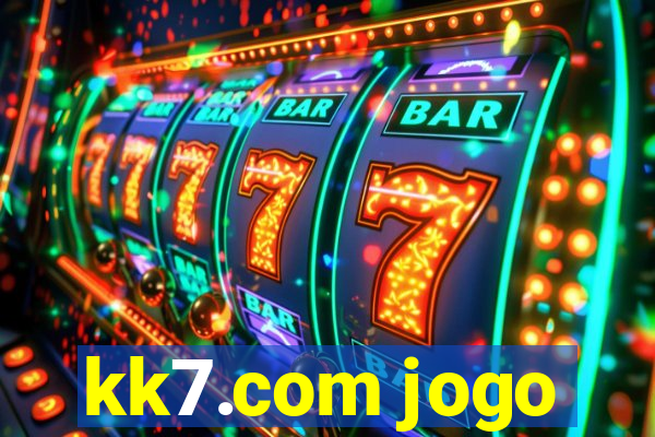 kk7.com jogo