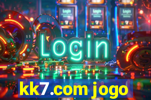 kk7.com jogo