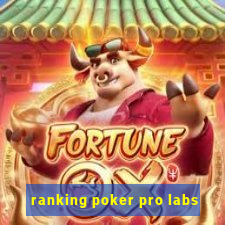 ranking poker pro labs