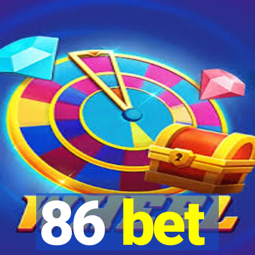 86 bet
