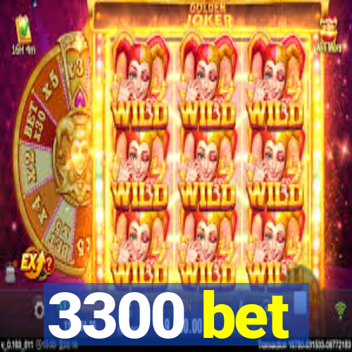 3300 bet