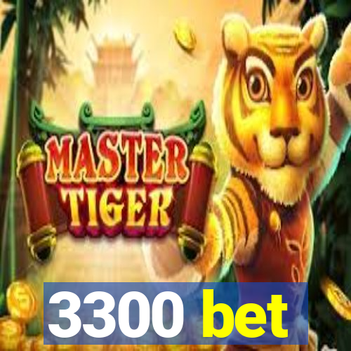 3300 bet