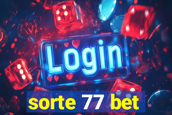 sorte 77 bet