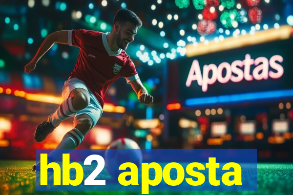 hb2 aposta