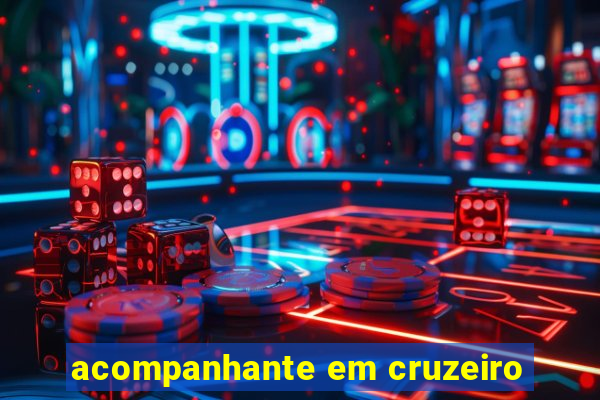 acompanhante em cruzeiro