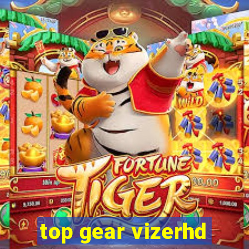 top gear vizerhd