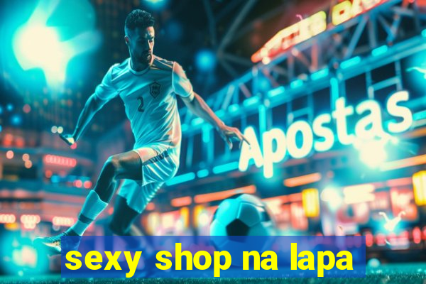 sexy shop na lapa