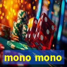 mono mono