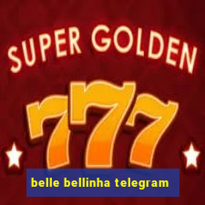 belle bellinha telegram
