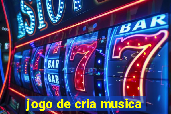jogo de cria musica