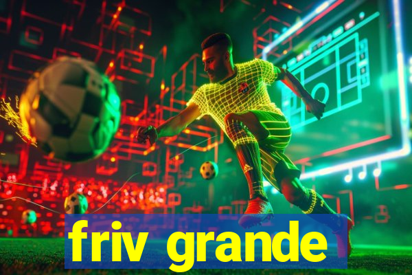friv grande