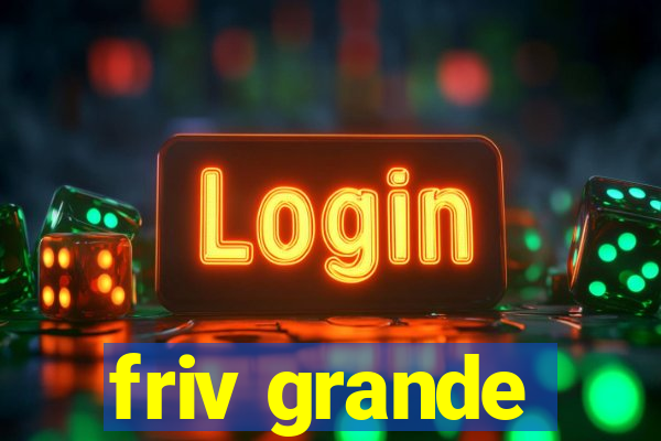 friv grande