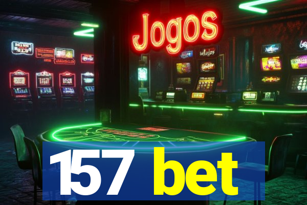 157 bet
