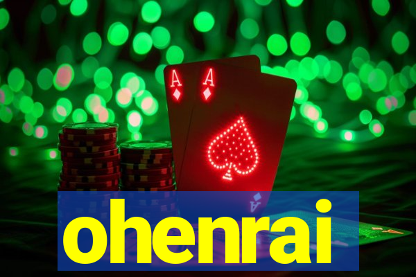 ohenrai