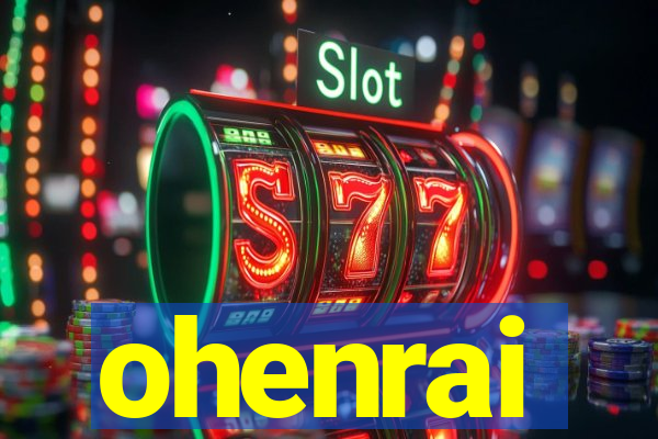 ohenrai
