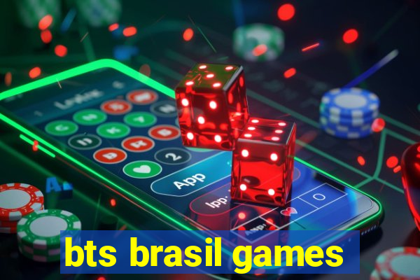 bts brasil games