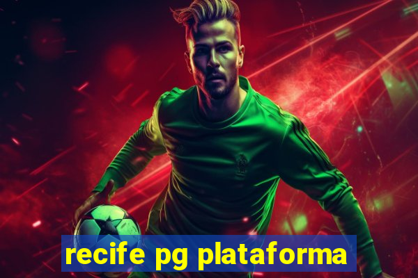 recife pg plataforma