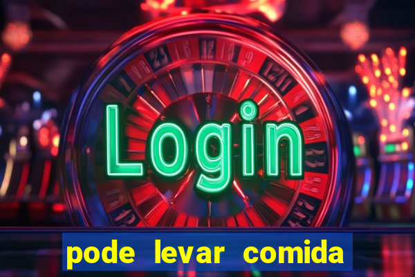 pode levar comida no beto carrero 2023