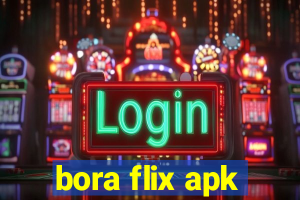 bora flix apk
