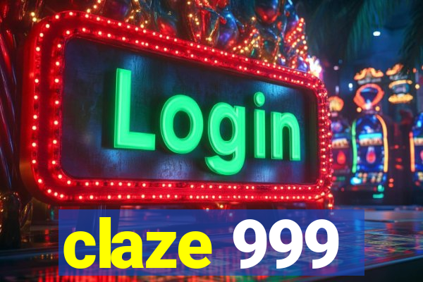 claze 999