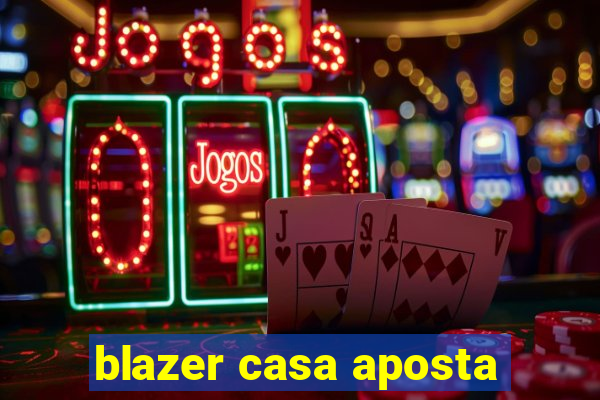 blazer casa aposta