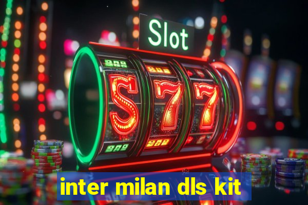 inter milan dls kit