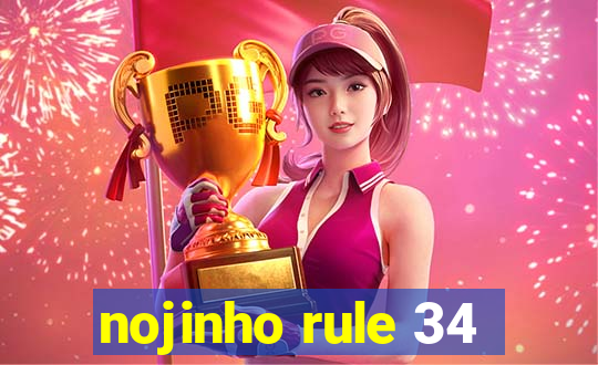 nojinho rule 34