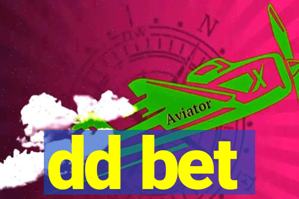 dd bet