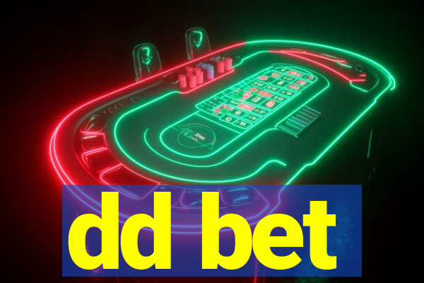 dd bet
