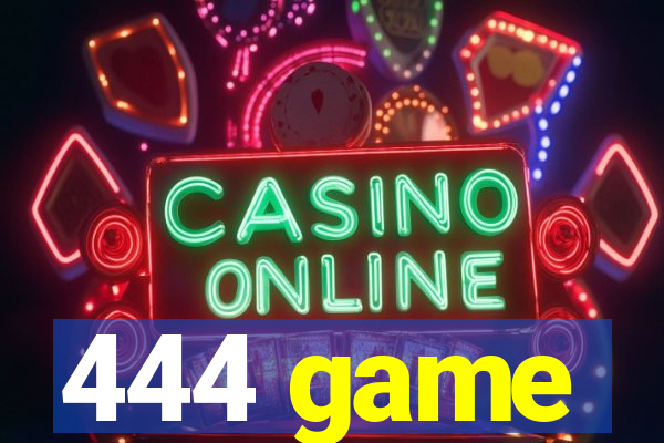 444 game