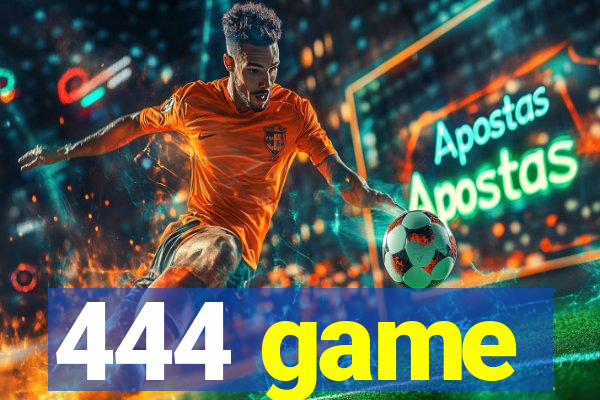 444 game