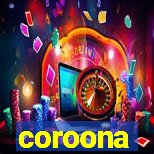 coroona