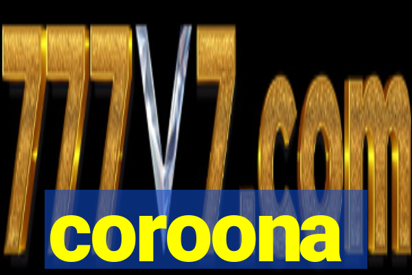 coroona