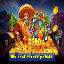 lily real estate pelada